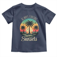 Vintage Always Chasing Sunsets Toddler T Shirt Hawaiian Tropical Beach Graphic