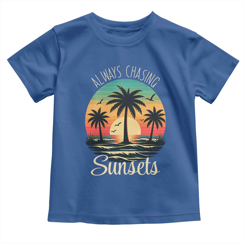 Vintage Always Chasing Sunsets Toddler T Shirt Hawaiian Tropical Beach Graphic