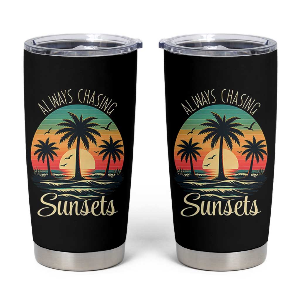 Vintage Always Chasing Sunsets Tumbler Cup Hawaiian Tropical Beach Graphic