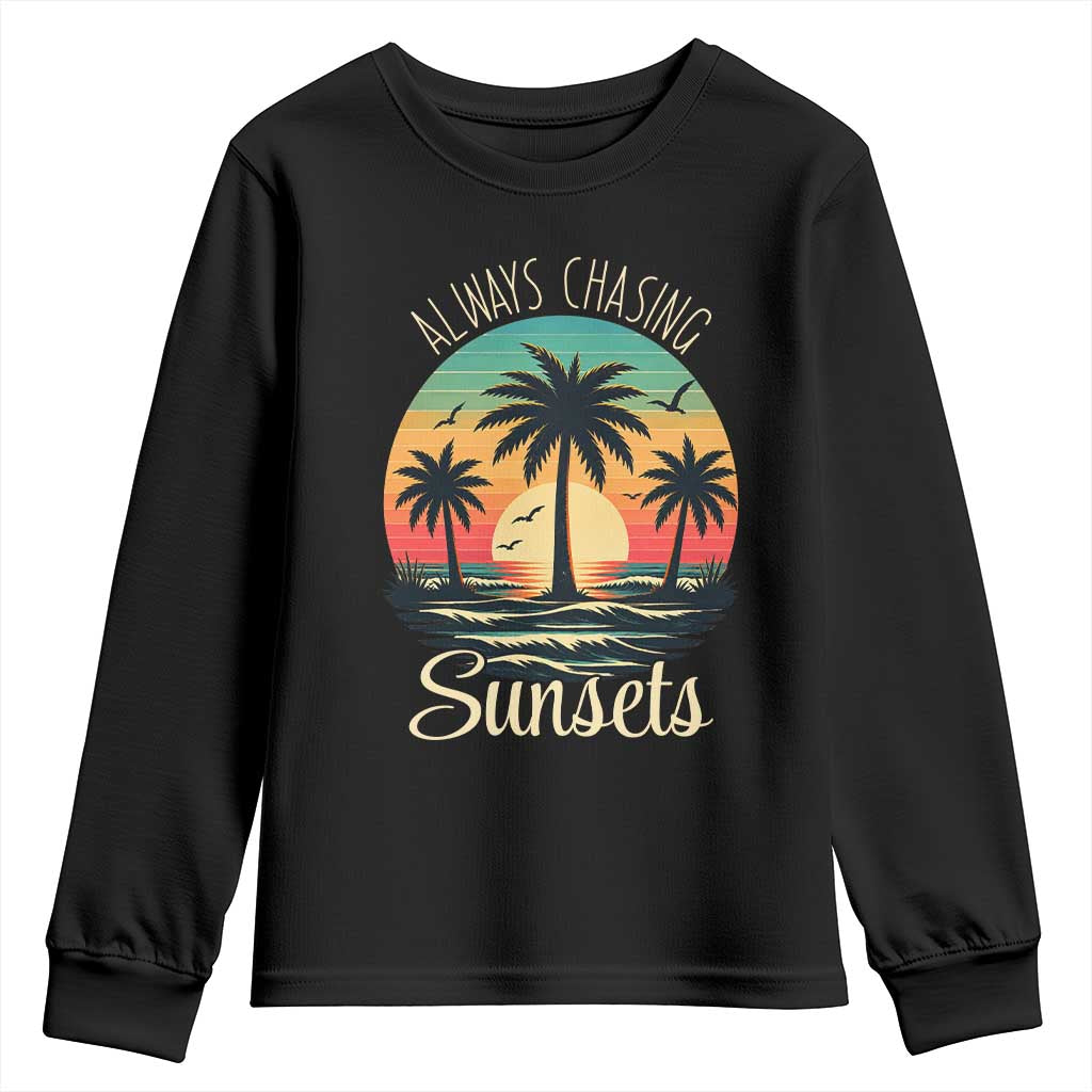Vintage Always Chasing Sunsets Youth Sweatshirt Hawaiian Tropical Beach Graphic