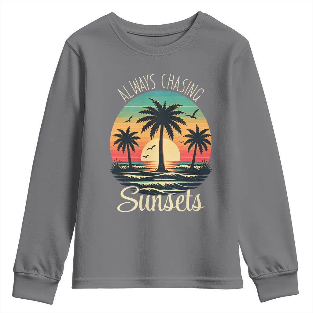 Vintage Always Chasing Sunsets Youth Sweatshirt Hawaiian Tropical Beach Graphic