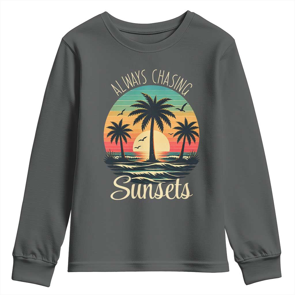 Vintage Always Chasing Sunsets Youth Sweatshirt Hawaiian Tropical Beach Graphic