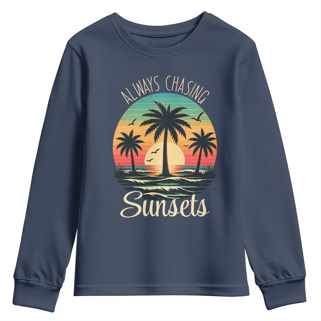 Vintage Always Chasing Sunsets Youth Sweatshirt Hawaiian Tropical Beach Graphic