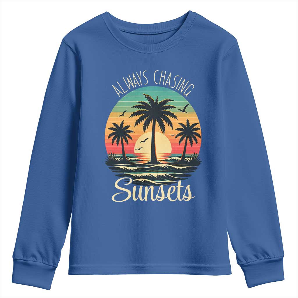 Vintage Always Chasing Sunsets Youth Sweatshirt Hawaiian Tropical Beach Graphic