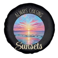 Always Chasing Sunsets Spare Tire Cover Summer Vacation Travel Gift