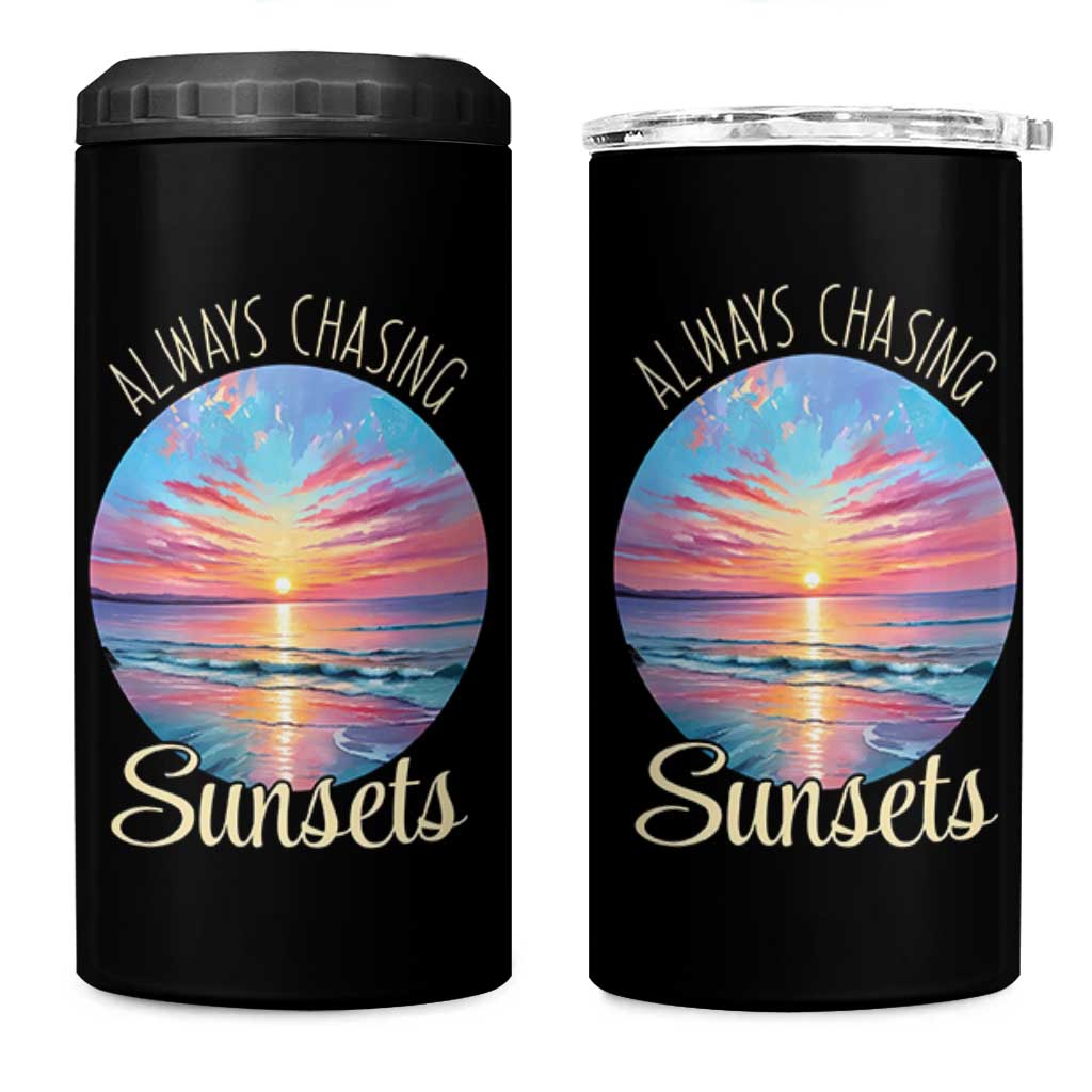 Always Chasing Sunsets 4 in 1 Can Cooler Tumbler Summer Vacation Travel Gift