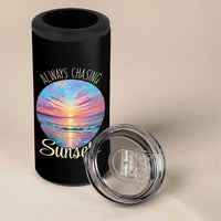 Always Chasing Sunsets 4 in 1 Can Cooler Tumbler Summer Vacation Travel Gift