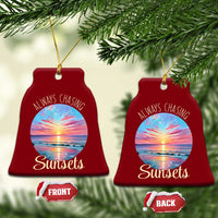 Always Chasing Sunsets Ceramic Ornament Summer Vacation Travel Gift