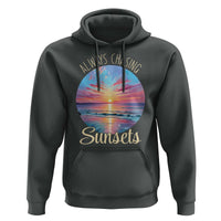 Always Chasing Sunsets Hoodie Summer Vacation Travel Gift