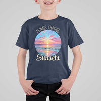 Always Chasing Sunsets T Shirt For Kid Summer Vacation Travel Gift