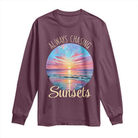 Always Chasing Sunsets Long Sleeve Shirt Summer Vacation Travel Gift