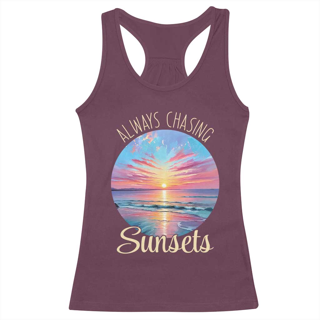 Always Chasing Sunsets Racerback Tank Top Summer Vacation Travel Gift