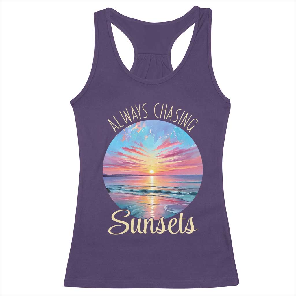 Always Chasing Sunsets Racerback Tank Top Summer Vacation Travel Gift