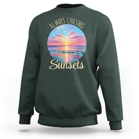 Always Chasing Sunsets Sweatshirt Summer Vacation Travel Gift