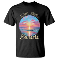 Always Chasing Sunsets T Shirt Summer Vacation Travel Gift