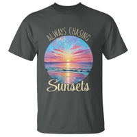 Always Chasing Sunsets T Shirt Summer Vacation Travel Gift