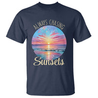 Always Chasing Sunsets T Shirt Summer Vacation Travel Gift