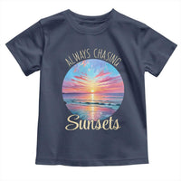 Always Chasing Sunsets Toddler T Shirt Summer Vacation Travel Gift