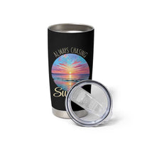 Always Chasing Sunsets Tumbler Cup Summer Vacation Travel Gift
