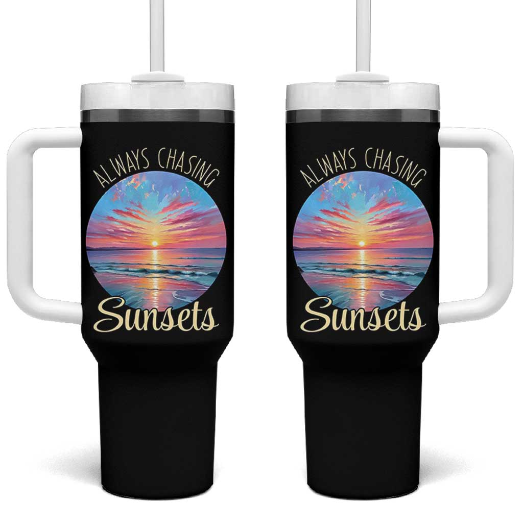 Always Chasing Sunsets Tumbler With Handle Summer Vacation Travel Gift