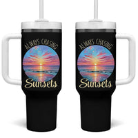 Always Chasing Sunsets Tumbler With Handle Summer Vacation Travel Gift
