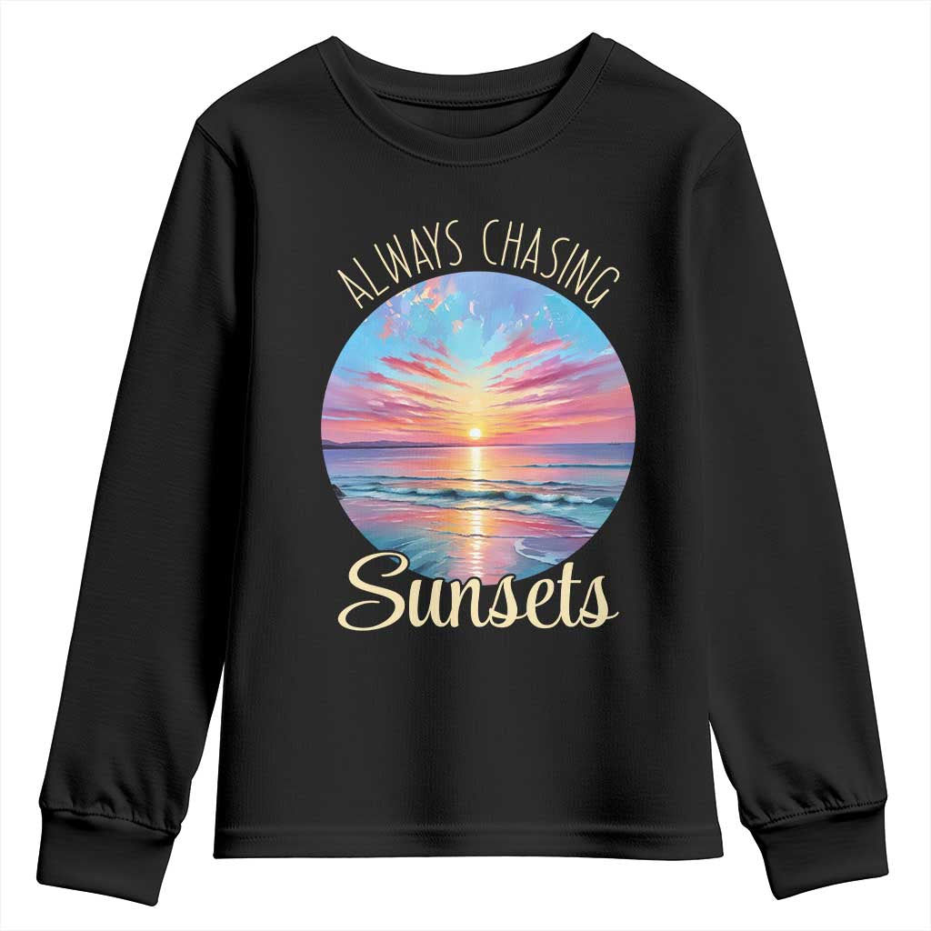 Always Chasing Sunsets Youth Sweatshirt Summer Vacation Travel Gift