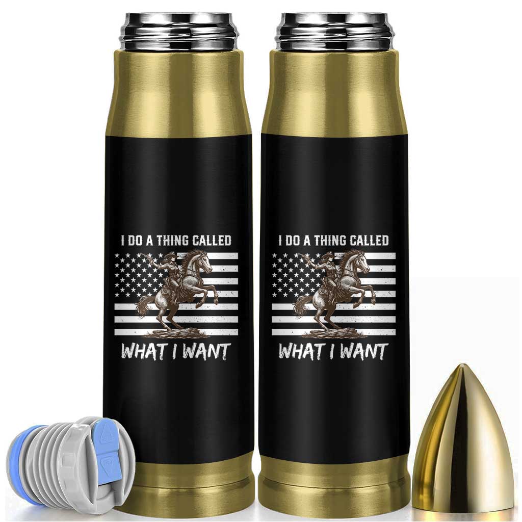 Patriotic Cowgirl Bullet Tumbler I Do A Thing Called What I Want American Flag