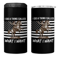 Patriotic Cowgirl 4 in 1 Can Cooler Tumbler I Do A Thing Called What I Want American Flag