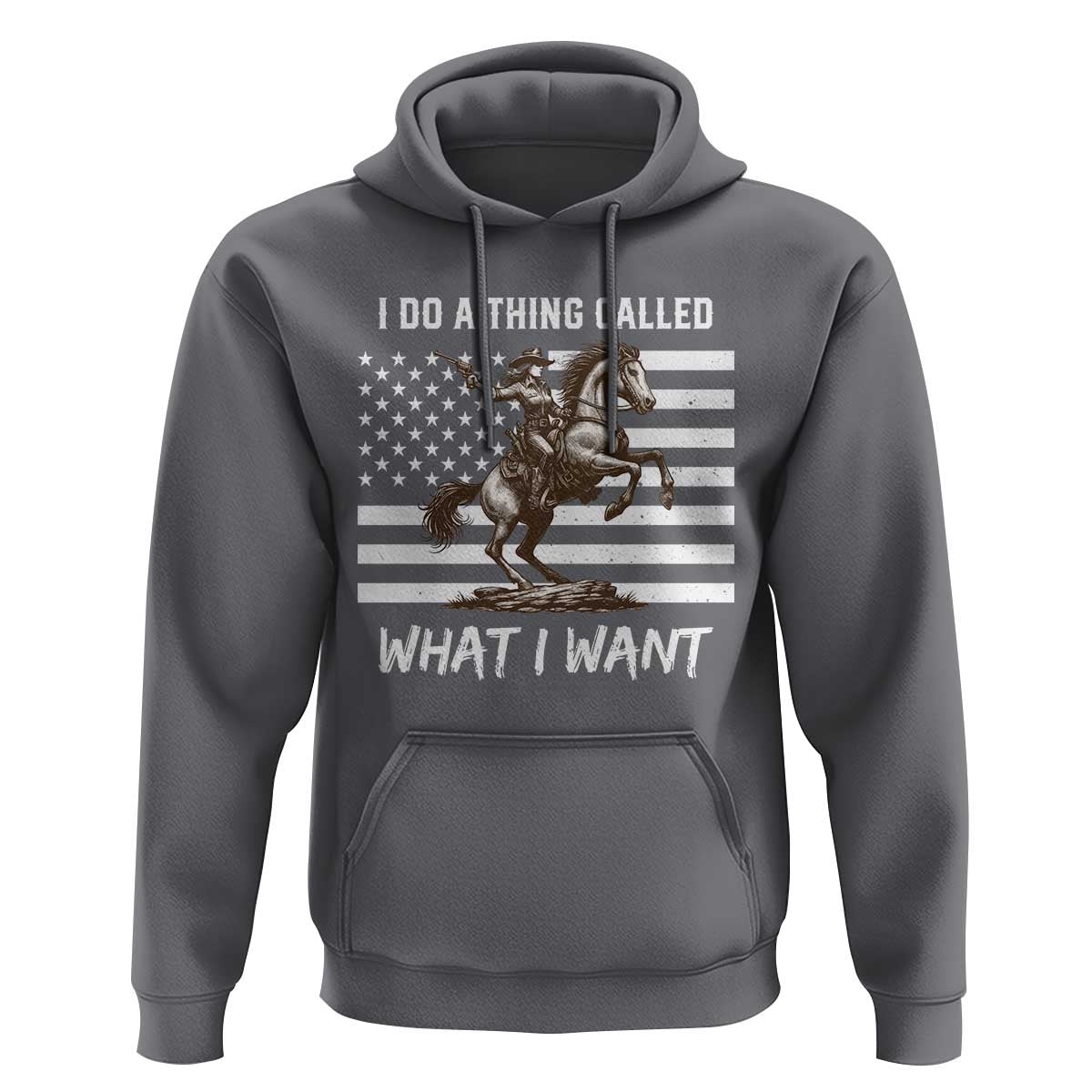 Patriotic Cowgirl Hoodie I Do A Thing Called What I Want American Flag - Wonder Print Shop