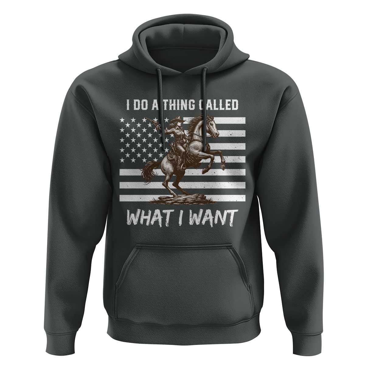Patriotic Cowgirl Hoodie I Do A Thing Called What I Want American Flag - Wonder Print Shop
