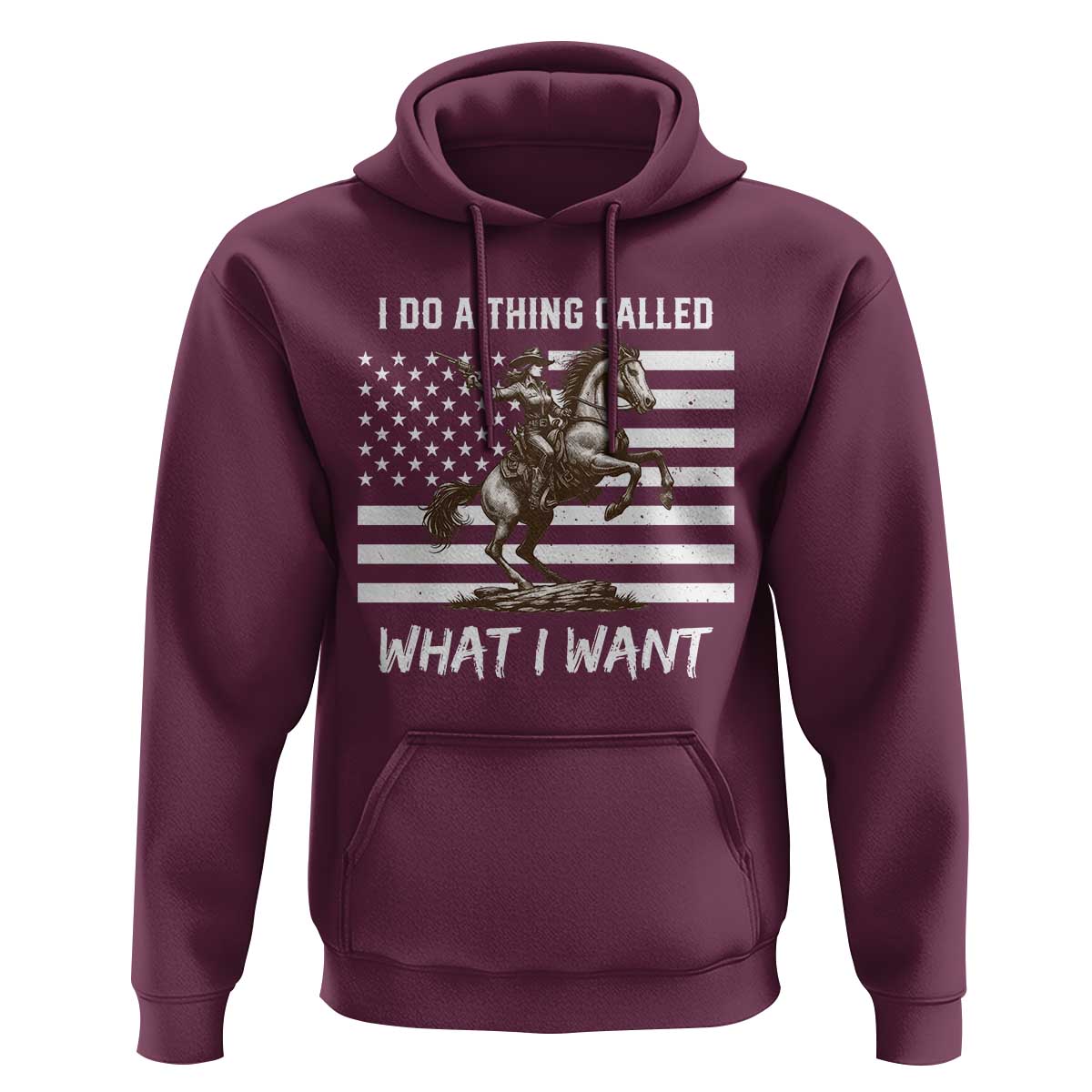 Patriotic Cowgirl Hoodie I Do A Thing Called What I Want American Flag - Wonder Print Shop