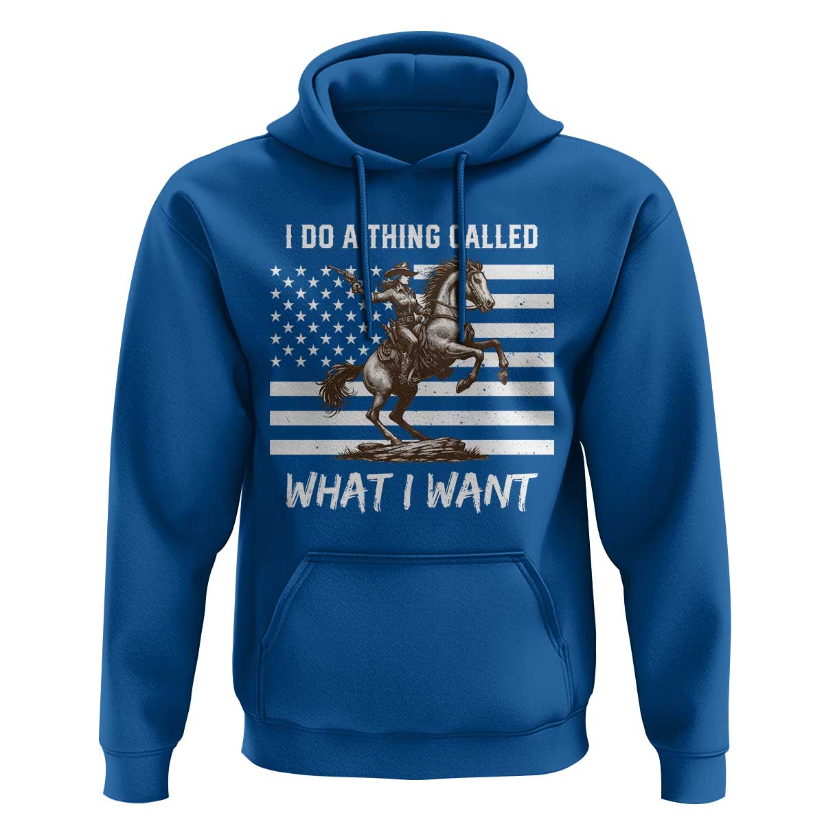 Patriotic Cowgirl Hoodie I Do A Thing Called What I Want American Flag - Wonder Print Shop