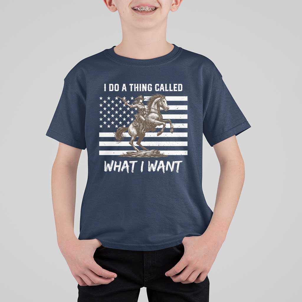 Patriotic Cowgirl T Shirt For Kid I Do A Thing Called What I Want American Flag - Wonder Print Shop