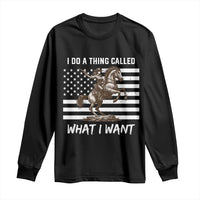 Patriotic Cowgirl Long Sleeve Shirt I Do A Thing Called What I Want American Flag - Wonder Print Shop