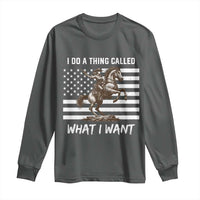 Patriotic Cowgirl Long Sleeve Shirt I Do A Thing Called What I Want American Flag - Wonder Print Shop