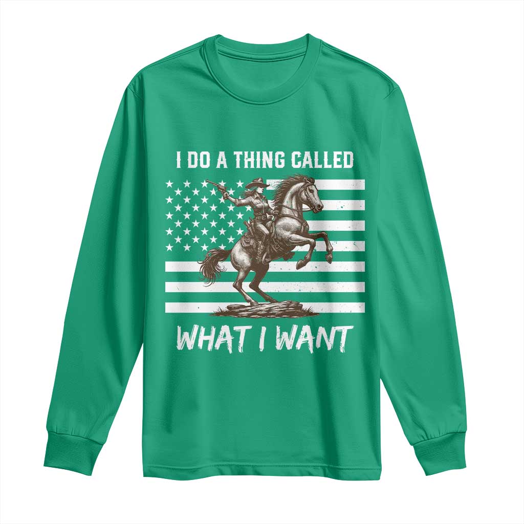 Patriotic Cowgirl Long Sleeve Shirt I Do A Thing Called What I Want American Flag - Wonder Print Shop
