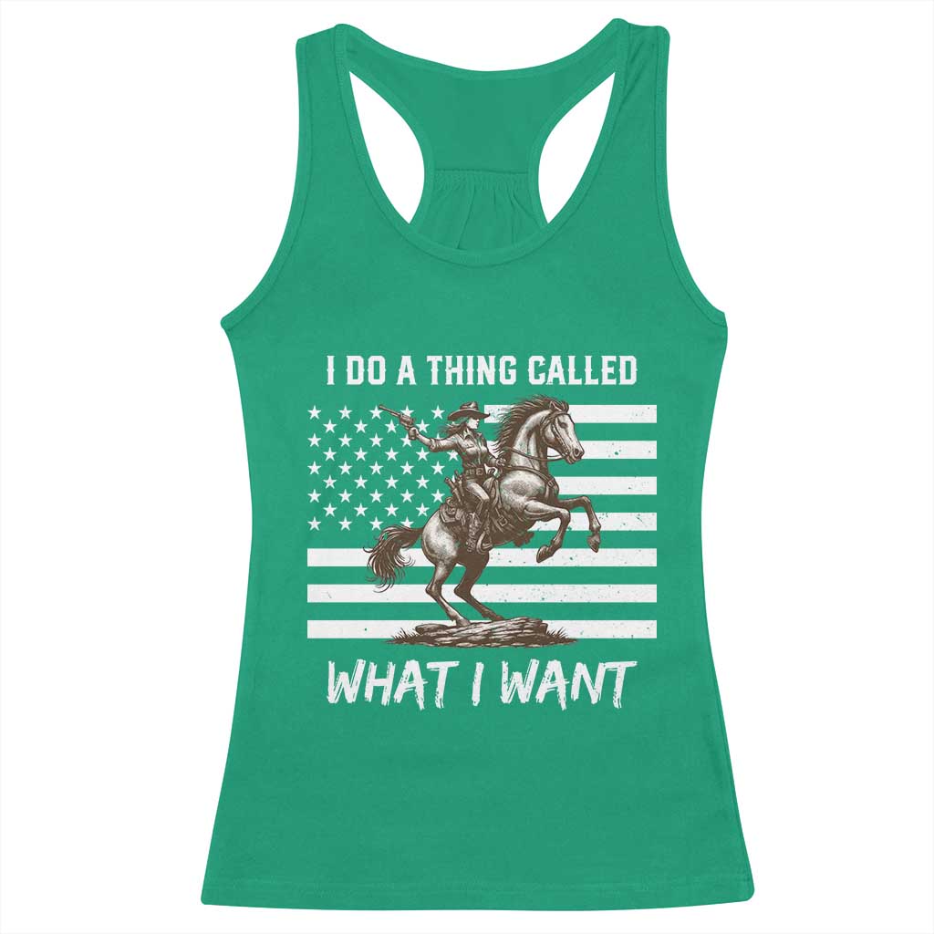 Patriotic Cowgirl Racerback Tank Top I Do A Thing Called What I Want American Flag - Wonder Print Shop
