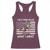 Patriotic Cowgirl Racerback Tank Top I Do A Thing Called What I Want American Flag - Wonder Print Shop