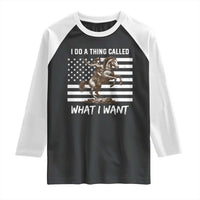 Patriotic Cowgirl Raglan Shirt I Do A Thing Called What I Want American Flag - Wonder Print Shop