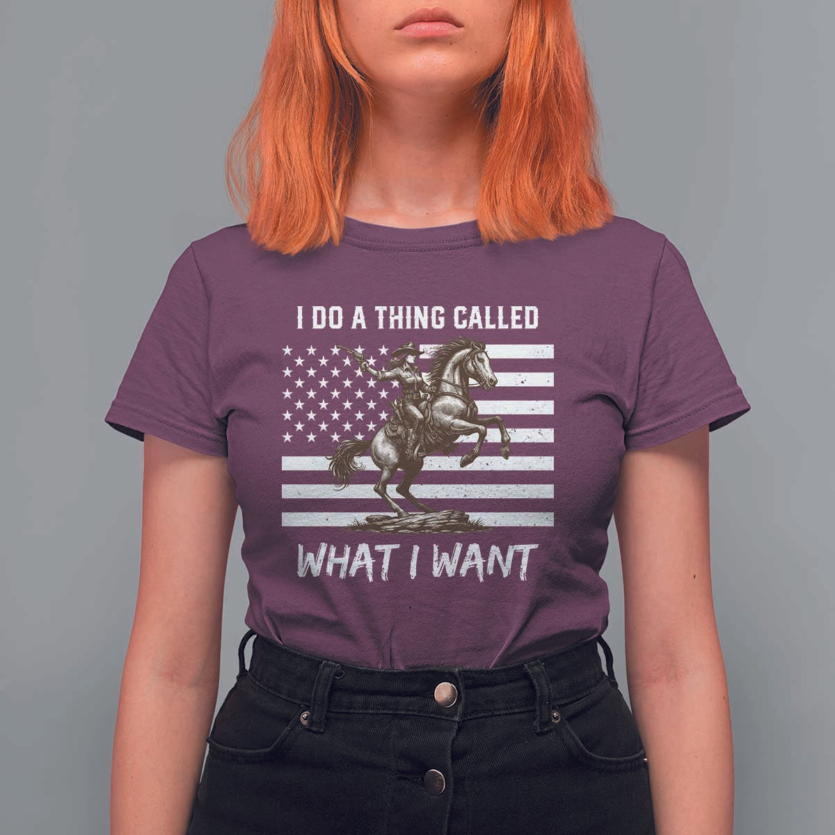 Patriotic Cowgirl T Shirt For Women I Do A Thing Called What I Want American Flag - Wonder Print Shop