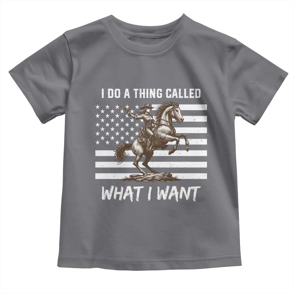 Patriotic Cowgirl Toddler T Shirt I Do A Thing Called What I Want American Flag - Wonder Print Shop
