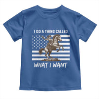 Patriotic Cowgirl Toddler T Shirt I Do A Thing Called What I Want American Flag - Wonder Print Shop