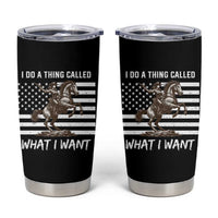Patriotic Cowgirl Tumbler Cup I Do A Thing Called What I Want American Flag