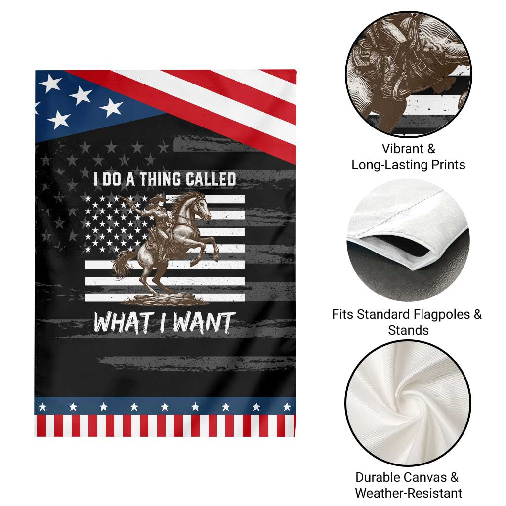 Patriotic Cowgirl Garden Flag I Do A Thing Called What I Want American Flag