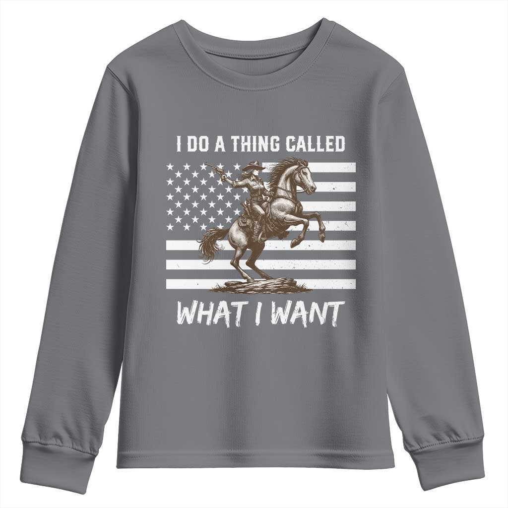 Patriotic Cowgirl Youth Sweatshirt I Do A Thing Called What I Want American Flag - Wonder Print Shop