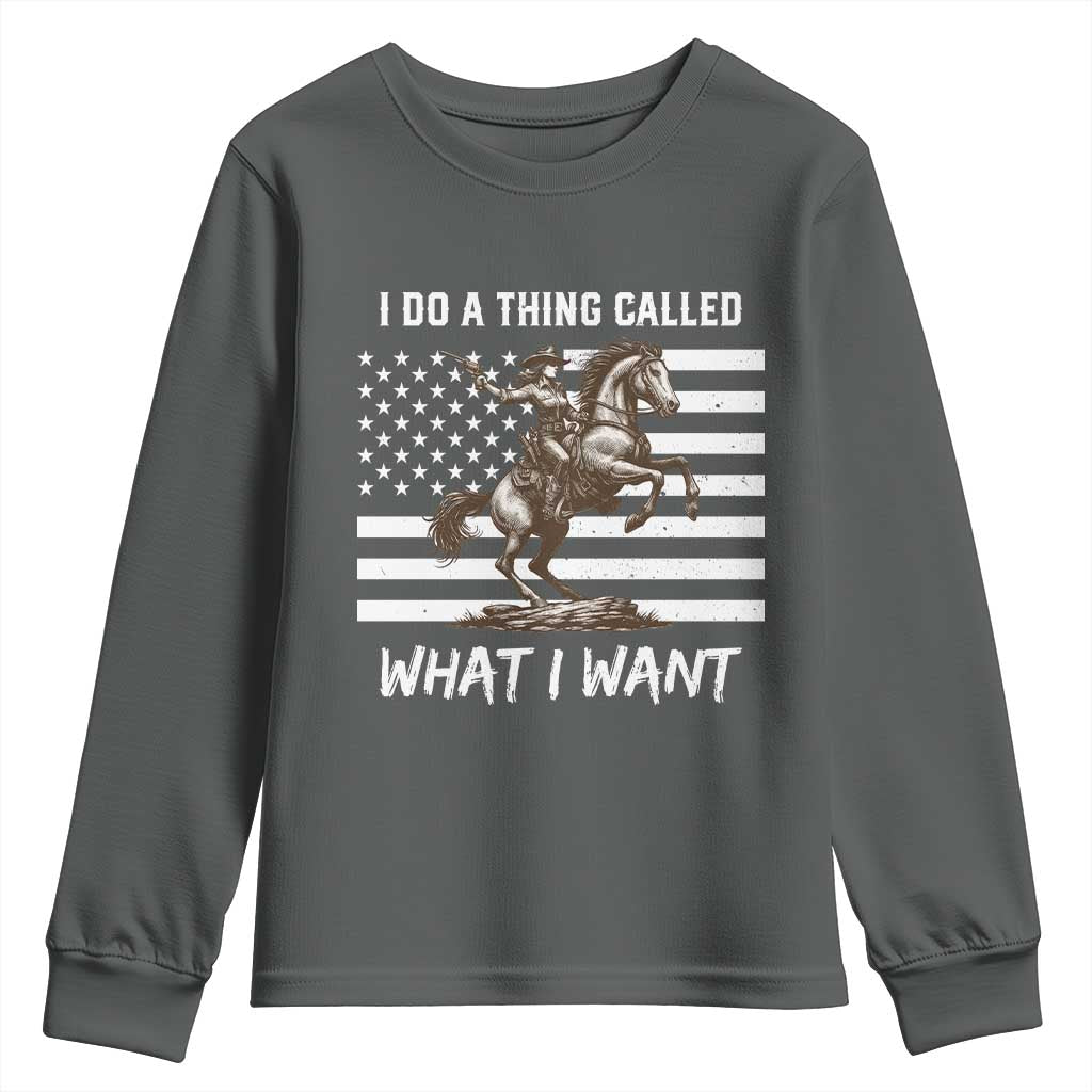 Patriotic Cowgirl Youth Sweatshirt I Do A Thing Called What I Want American Flag - Wonder Print Shop