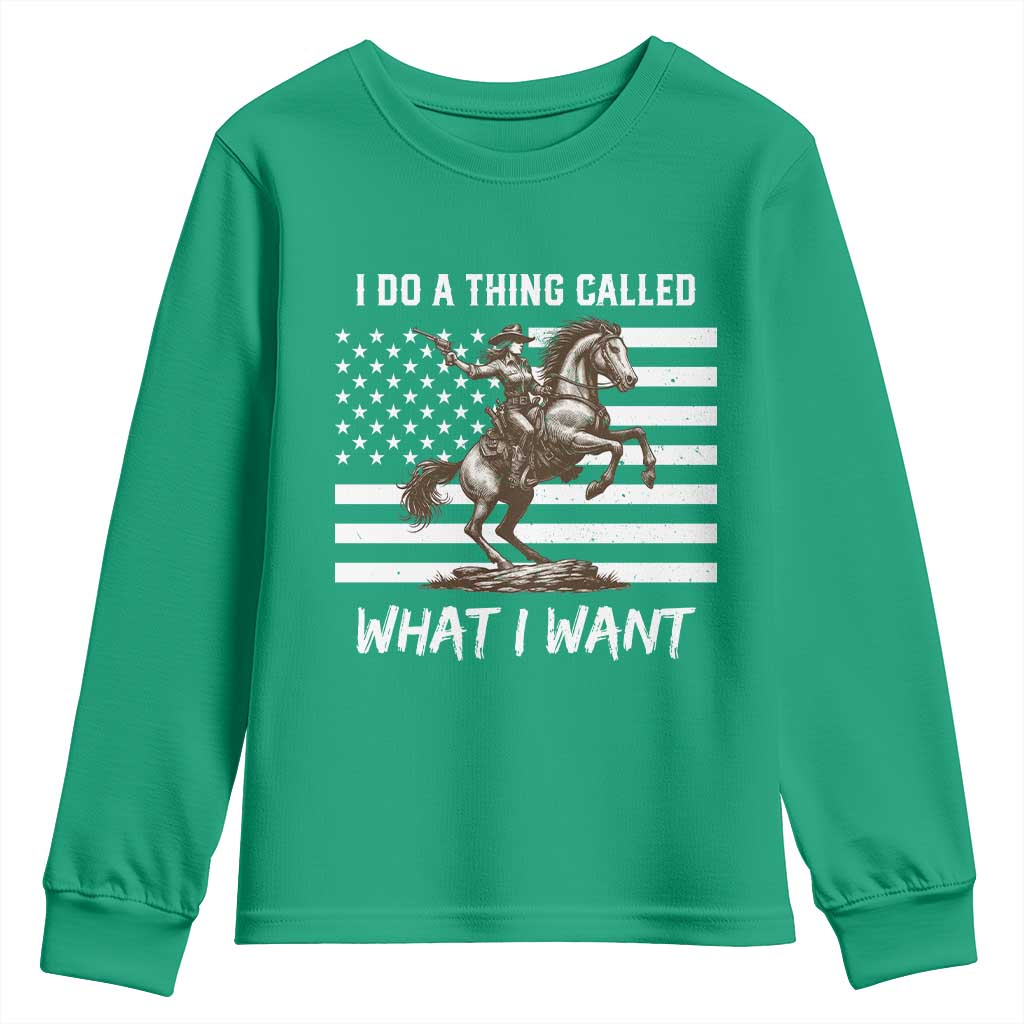 Patriotic Cowgirl Youth Sweatshirt I Do A Thing Called What I Want American Flag - Wonder Print Shop