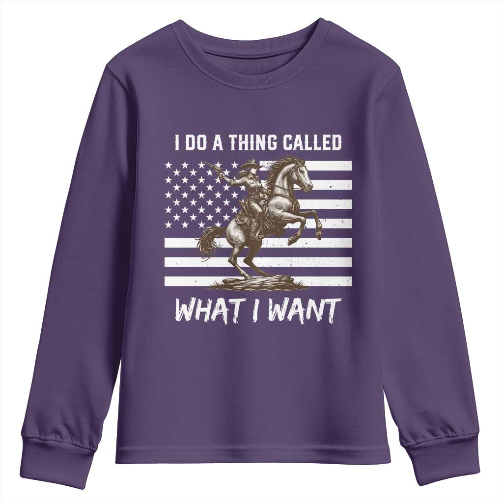 Patriotic Cowgirl Youth Sweatshirt I Do A Thing Called What I Want American Flag - Wonder Print Shop