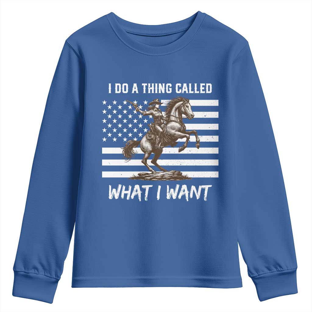 Patriotic Cowgirl Youth Sweatshirt I Do A Thing Called What I Want American Flag - Wonder Print Shop