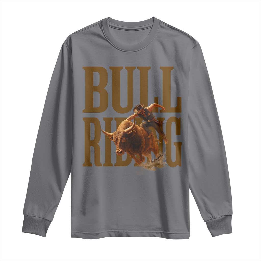 Bull Riding Cowboy Western Texas Rodeo Life Long Sleeve Shirt - Wonder Print Shop
